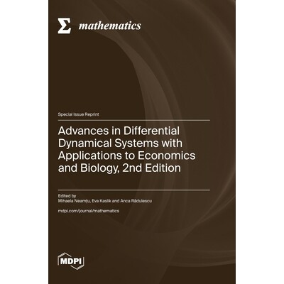 预订 Advances in Differential Dynamical Systems with Applications to Economics and Biology, 2nd Edition: 9783725837113
