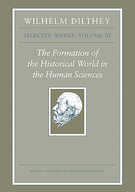 【预订】Wilhelm Dilthey: Selected Works, Volume III