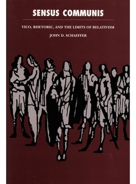 预订 Sensus Communis: Vico, Rhetoric, and the Limits of Relativism: 9780822310266