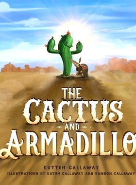 预订 The Cactus and Armadillo: A Prickly Tale about Finding and Keeping Friends: 9798985263459