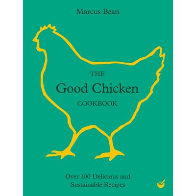 预订 The Good Chicken Cookbook: Over 100 Delicious and Sustainable Recipes好鸡肉食谱:超过 100 道美味又可持续的食谱: 978