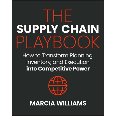 预售 The Supply Chain Playbook How To Transform Planning, Inventory, And Execution Into Competitive Power 9781394401529