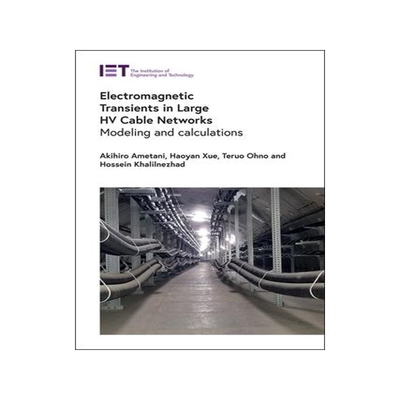[预订]Electromagnetic Transients in Large Hv Cable Networks: Modeling and Calculations 9781839534317