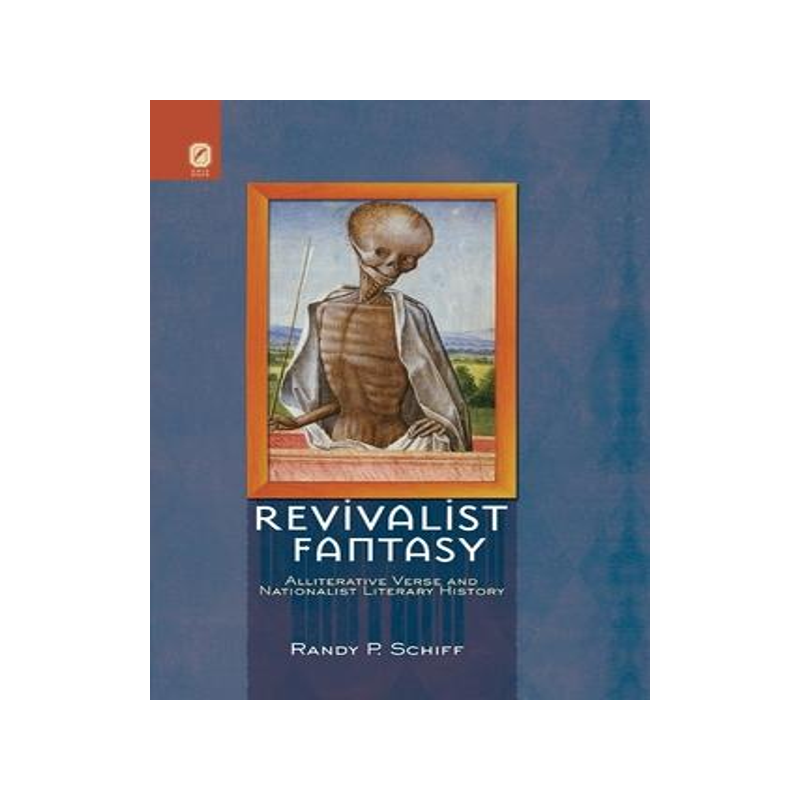 [预订]Revivalist Fantasy: Alliterative Verse and Nationalist Literary History 9780814256831