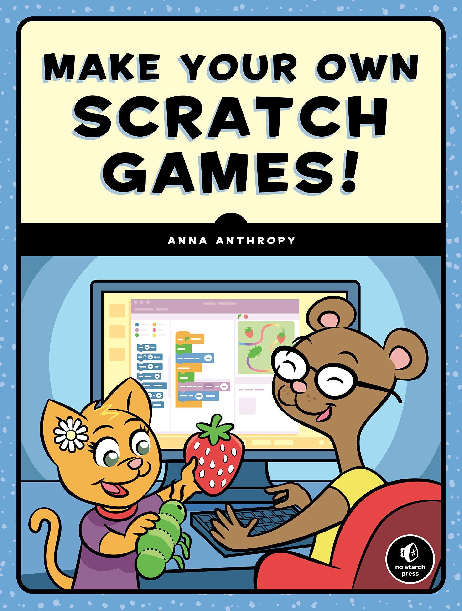 预订 英文原版 制作自己的Scratch游戏 STEM 儿童编程 Make Your Own Scratch Games!