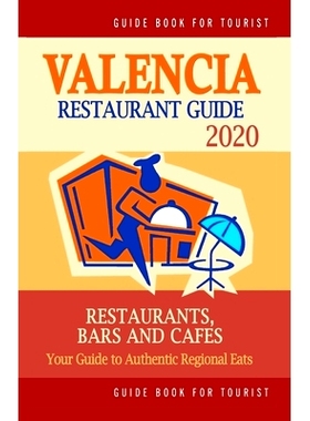 预订 Valencia Restaurant Guide 2020: Your Guide to Authentic Regional Eats in Valencia, Spain (Restaurant Guide 2020): 9