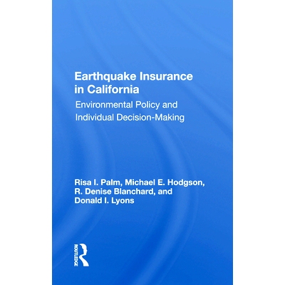 预订 Earthquake Insurance In California: Environmental Policy And Individual Decision-making 加州地震保险：环境政策与个