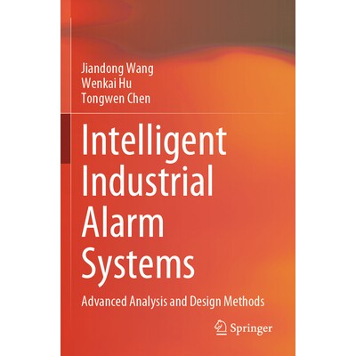 预订 Intelligent Industrial Alarm Systems Advanced Analysis and Design Methods 智能工业报警系统:高级分析与设计方法 9789