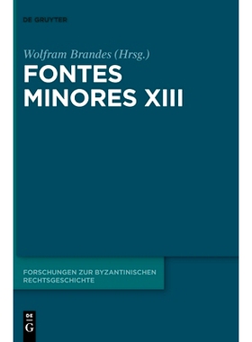 预订 Fontes Minores XIII 拜占庭法律史（十三卷）（德语）: 9783110727913