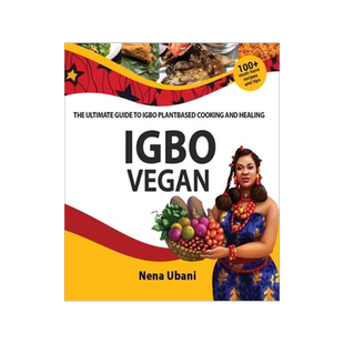 [预订]Igbo Vegan - The Ultimate Guide to Igbo Plantbased Cooking and Healing 9781913455248