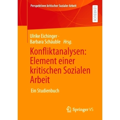 预订 Konfliktanalysen: Element einer kritischen Sozialen Arbeit: Ein Studienbuch: 9783658358563