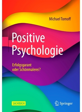 预订 Positive Psychologie - Erfolgsgarant Oder Schönmalerei?: 9783662683965