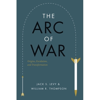 预订 The Arc of War: Origins, Escalation, and Transformation 战争的弧度：起源、升级与转化: 9780226476292