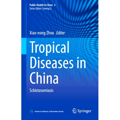 预订 Tropical Diseases in China: Schistosomiasis 中国的热带疾病：血吸虫病: 9789811957062
