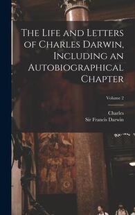 Chapter; The Letters and Charles Autobiographical Volume Life Including Darwin 9781018862927 预订