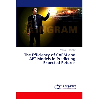 预订 The Efficiency of Capm and Apt Models in Predicting Expected Returns: 9783659370311