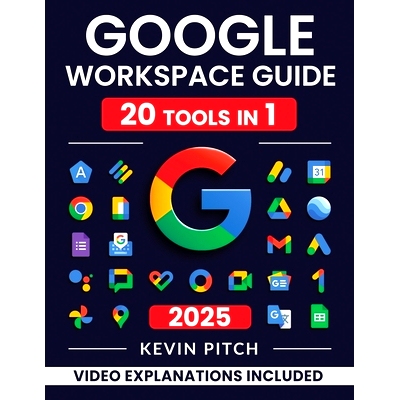 预订 Google Workspace Guide: Unlock Every Google App - Elevate Efficiency with Exclusive Tips, Time-Savers & Step-by-Ste