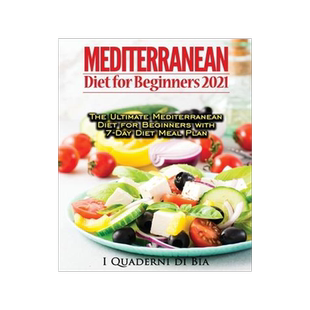 [预订]Mediterranean Diet For Beginners: Top Health And Delicious Mediterranean Diet Recipes To Lose Weight 9781803079349