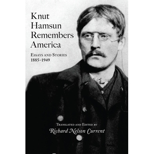 预订 Knut Hamsun Remembers America: Essays and Stories, 1885-1949: 9780826221773