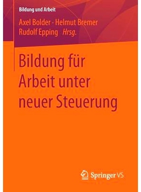 预订 Bildung für Arbeit unter neuer Steuerung: 9783658154110