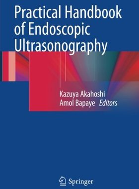 【预订】Practical Handbook of Endoscopic Ultrasonography