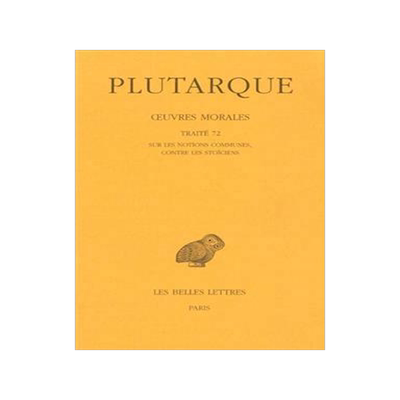 [预订]Oeuvres morales, Vol. 15-2. Traité 72, Sur les notions communes, contre les Stoïciens 9782251005072
