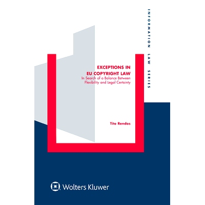 预订 Exceptions in EU Copyright Law: In Search of a Balance Between Flexibility and Legal Certainty 欧盟版权法的例外:在