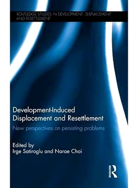 预订 Development-Induced Displacement and Resettlement: New perspectives on persisting problems 发展造成的流离失所和移民