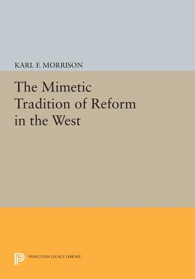 【预订】The Mimetic Tradition of Reform in the West