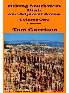 预订 Hiking Southwest Utah and Adjacent Areas, Volume One Updated: 9781985347762