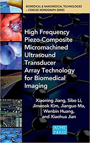 【预售】High Frequency Piezo-Composite Micromachined Ultrasound Transducer Array Technology for Biomedical Imaging