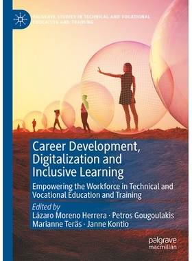 预订 Career Development, Digitalization and Inclusive Learning: Empowering the Workforce in Technical and Vocational Edu