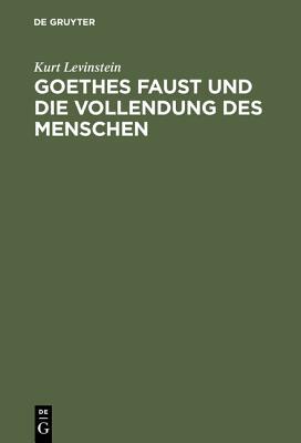 【预订】Goethes Faust und die Vollendung des Menschen 9783111123653