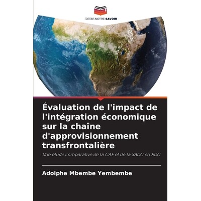 预订 Évaluation de l’impact de l’intégration économique sur la chaîne d’approvisionnement transfrontalière: 9786