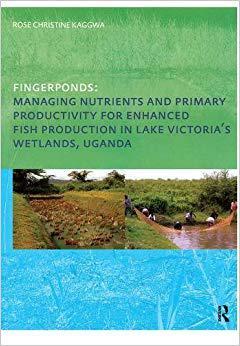 【预售】Fingerponds: Managing Nutrients & Primary Productivity For Enhanced Fish Production in Lake Victoria’s Wet...