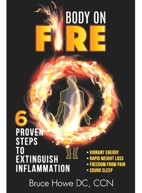 预订 Body on Fire: 6 Proven Steps to Extinguish Inflammation: 9781698824581