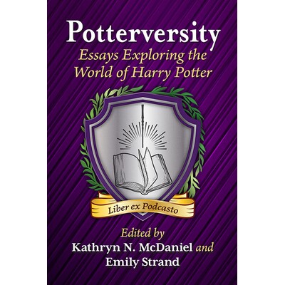 预订 Potterversity: Essays Exploring the World of Harry Potter 波特：探索哈利波特世界的散文: 9781476690537