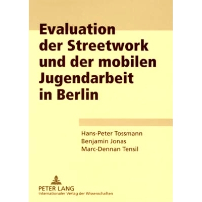 预订 Evaluation der Streetwork und der mobilen Jugendarbeit in Berlin: 9783631572634