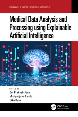 [预订]Medical Data Analysis and Processing Using Explainable Artificial Intelligence 9781032191126