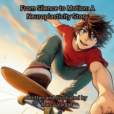 预订 From Silence to Motion: A Neuroplasticity Story: 9781964016146