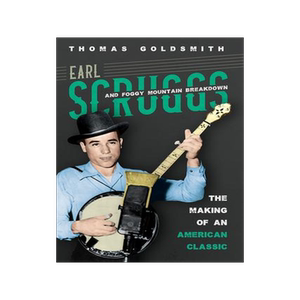[预订]Earl Scruggs and Foggy Mountain Breakdown 9780252042966