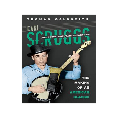[预订]Earl Scruggs and Foggy Mountain Breakdown 9780252042966