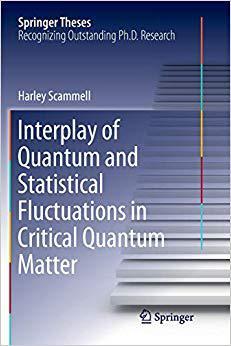 【预售】Interplay of Quantum and Statistical Fluctuations in Critical Quantum Matter