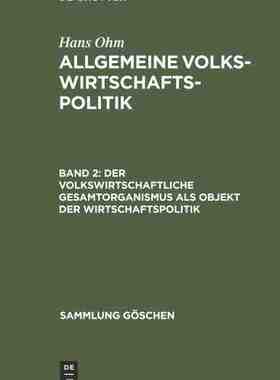 【预订】Der volkswirtschaftliche Gesamtorganismus als Objekt der Wirtschafts 9783111232966