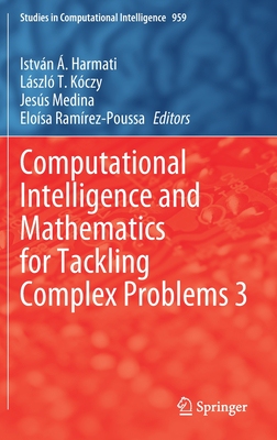 【预订】Computational Intelligence and Mathematics for Tackling Complex Problems 3 9783030749699