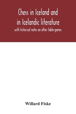 【预订】Chess in Iceland and in Icelandic literature: with historical notes on other table-games