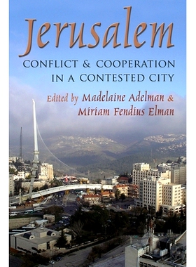 预订 Jerusalem: Conflict and Cooperation in a Contested City 耶路撒冷：竞逐城市中的冲突与合作: 9780815633396