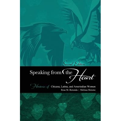 预订 Speaking from the Heart: Herstories of Chicana, Latina, and Amerindian Women 发自内心的说话：奇卡那、拉丁美洲和美洲