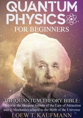 [预订]Quantum Physics for Beginners: Discover the Deepest Secrets of the Law of Attraction and Q Mechanics 9781914045042