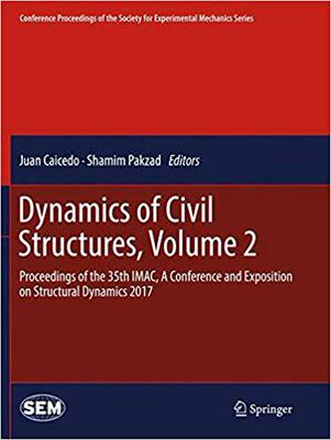 【预售】Dynamics of Civil Structures, Volume 2: Proceedings of the 35th Imac, a Conference and Exposition on Struc...